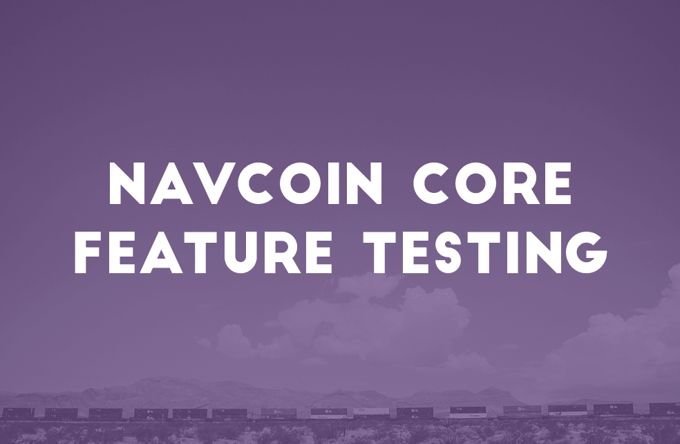 NavCoin Core Feature Testing