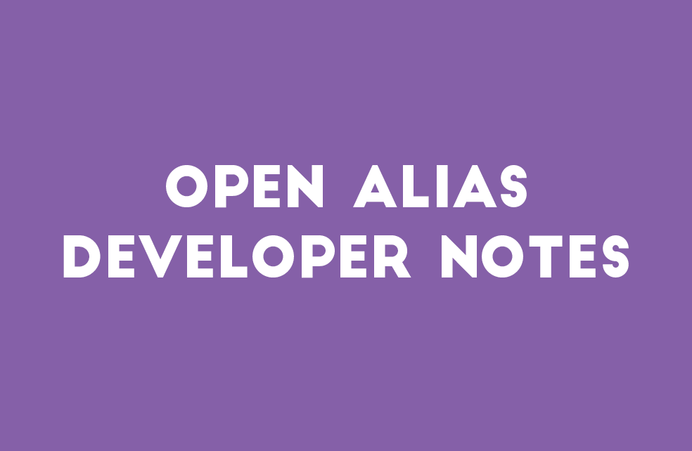 Open Alias Developer Notes