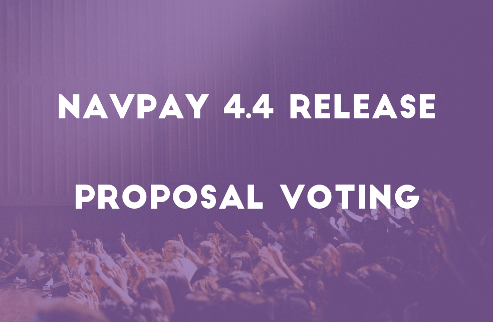 NavPay 4.4.0 released, and proposal voting