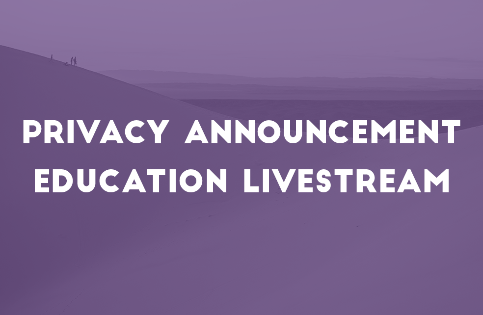 Privacy Announcement and Education Livestream