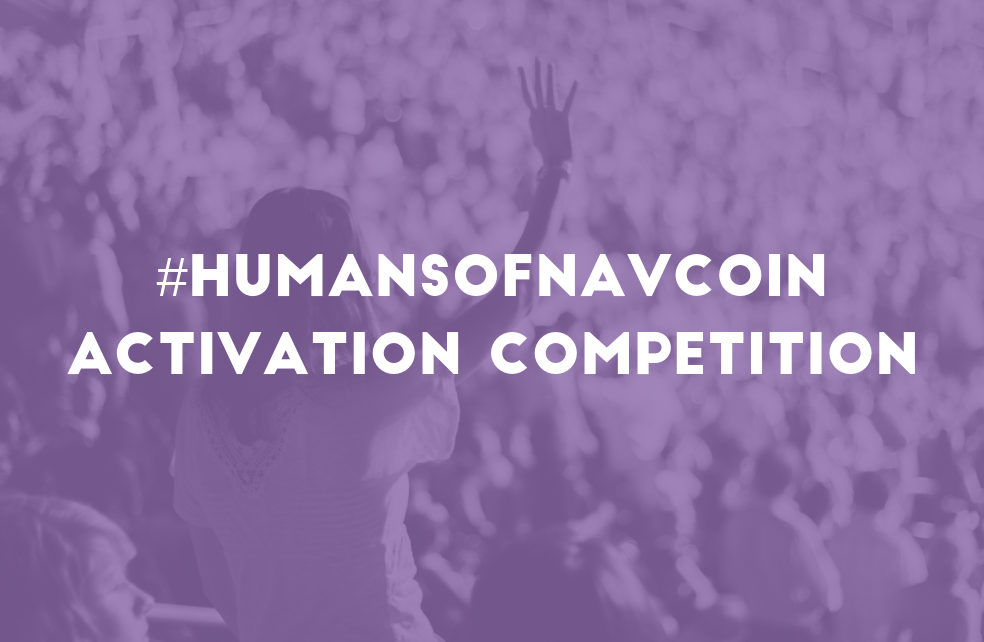 #HumansOfNavCoin Activation Competition