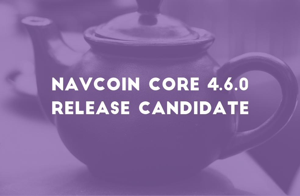 NavCoin Core 4.6.0 Release Candidate