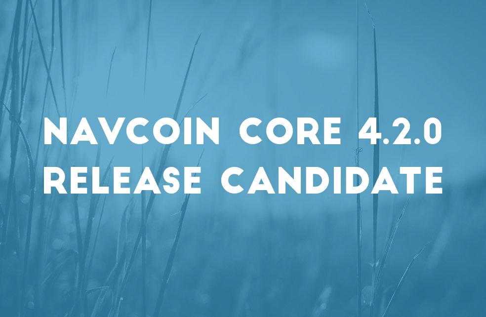 Navcoin Core 4.2.0 Release Candidate